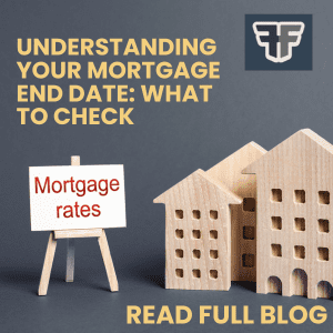Understanding your mortgage end date blog article link